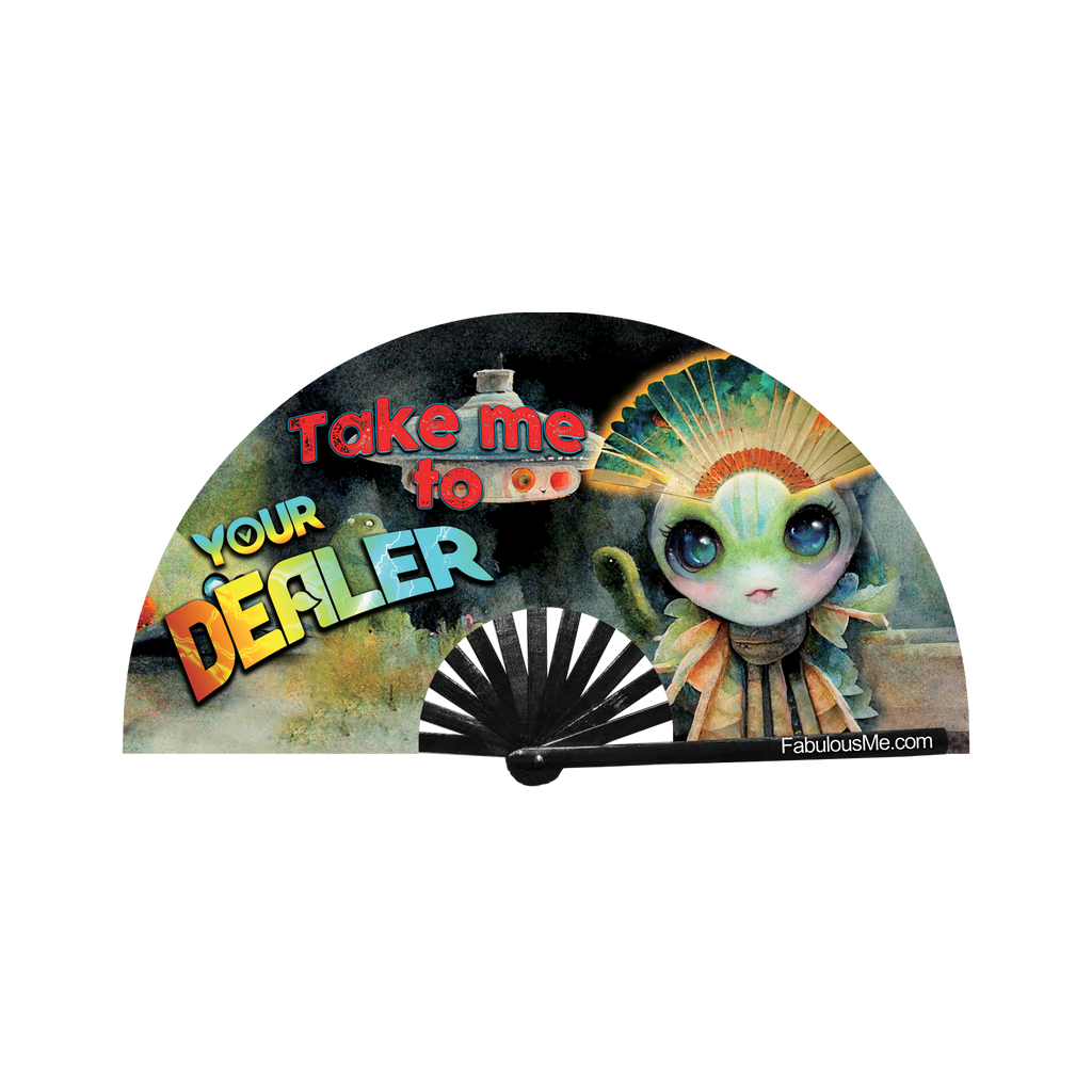 Take Me To Your Dealer Fan (UV Glow)